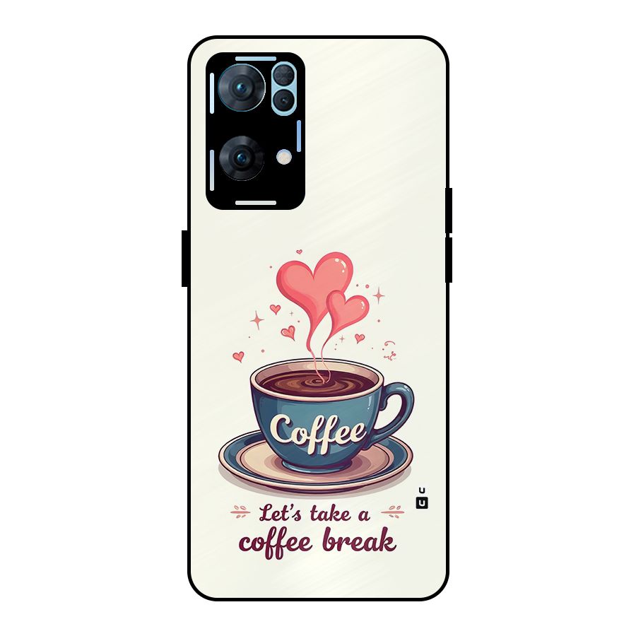 Love Coffee Break Metal Back Case for Oppo Reno7 Pro 5G