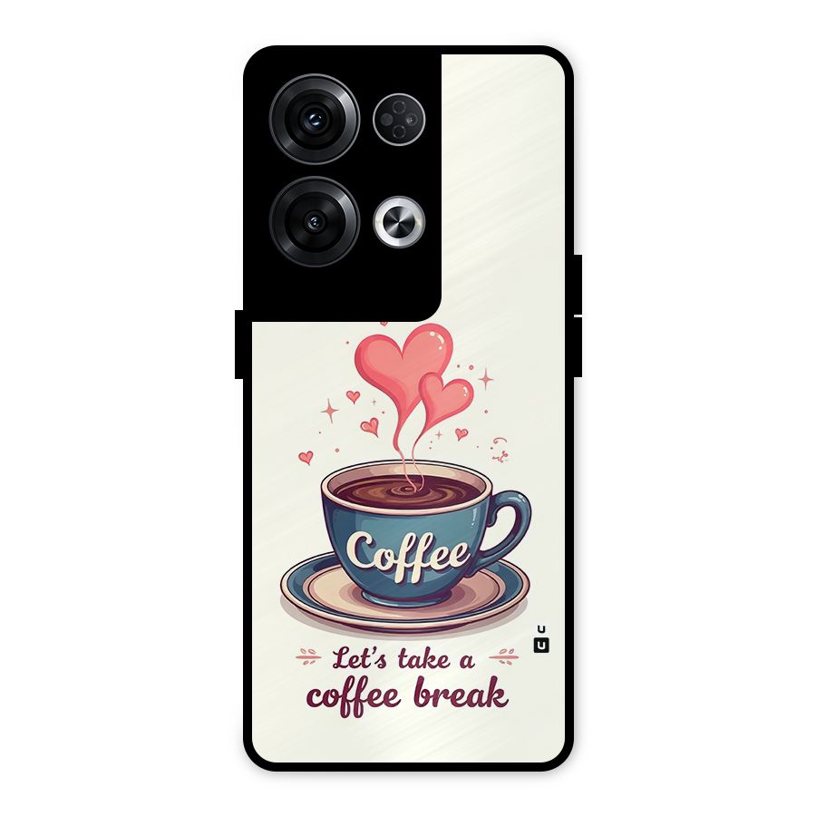 Love Coffee Break Metal Back Case for Oppo Reno8 Pro 5G