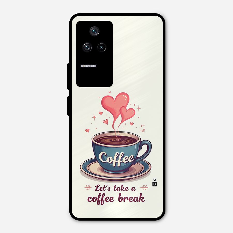 Love Coffee Break Metal Back Case for Poco F4 5G
