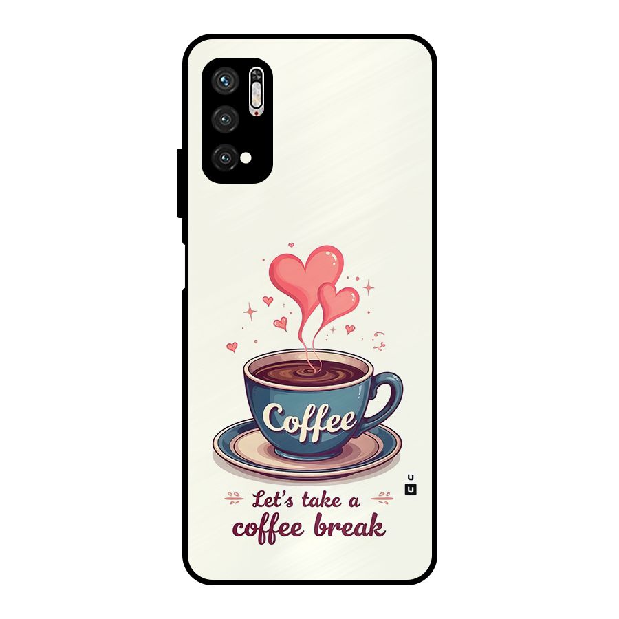 Love Coffee Break Metal Back Case for Poco M3 Pro 5G