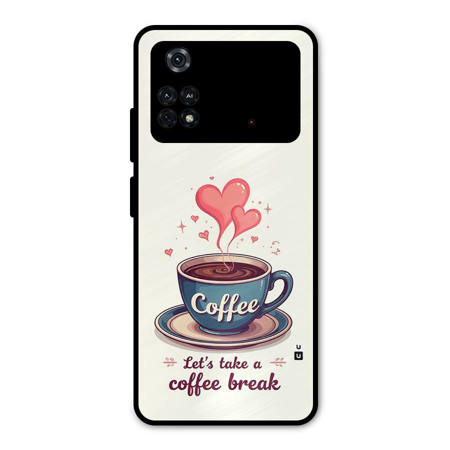 Love Coffee Break Metal Back Case for Poco M4 Pro 4G