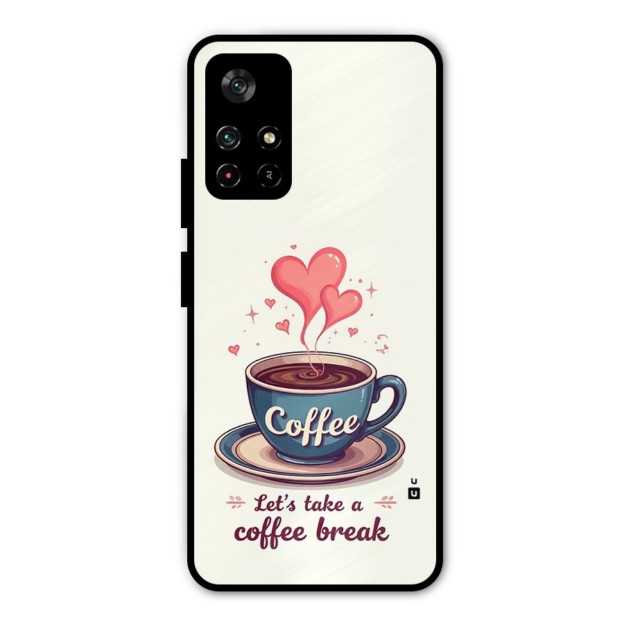 Love Coffee Break Metal Back Case for Poco M4 Pro 5G