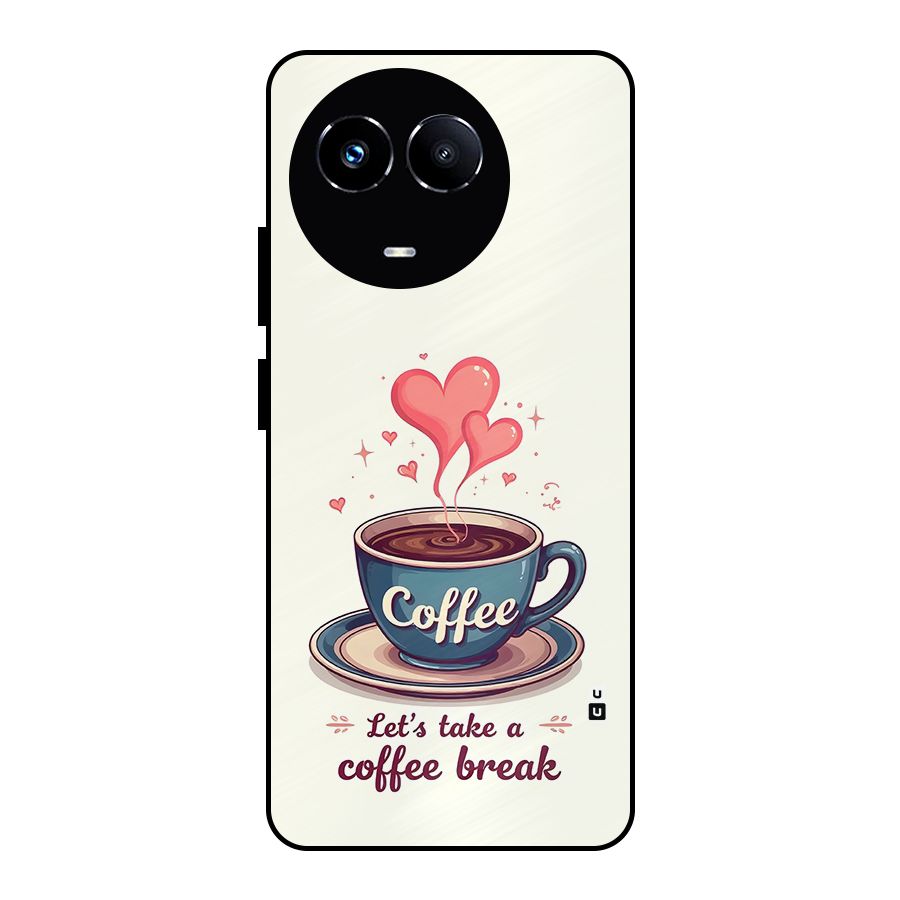 Love Coffee Break Metal Back Case for Realme 11 5G