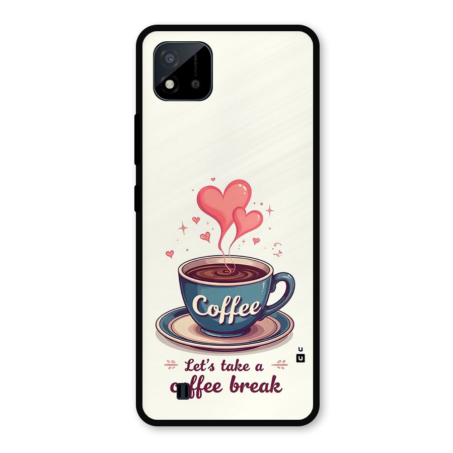 Love Coffee Break Metal Back Case for Realme C11 2021