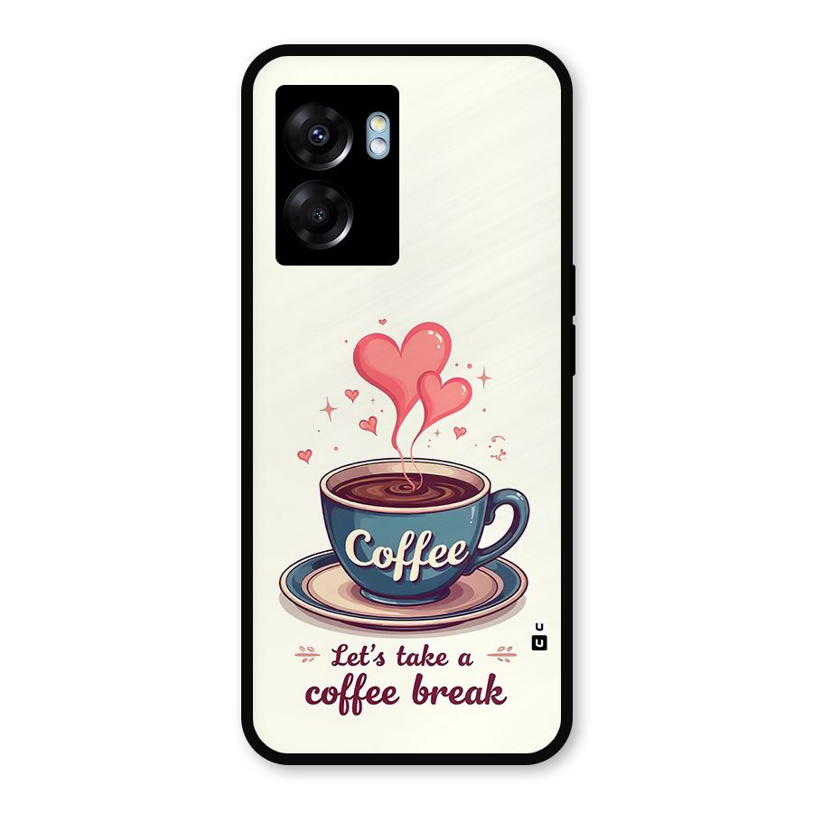Love Coffee Break Metal Back Case for Realme Narzo 50 5G