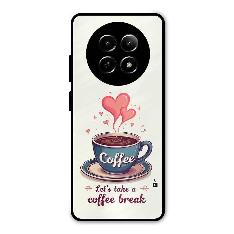 Love Coffee Break Metal Back Case for Realme Narzo 70x 5G