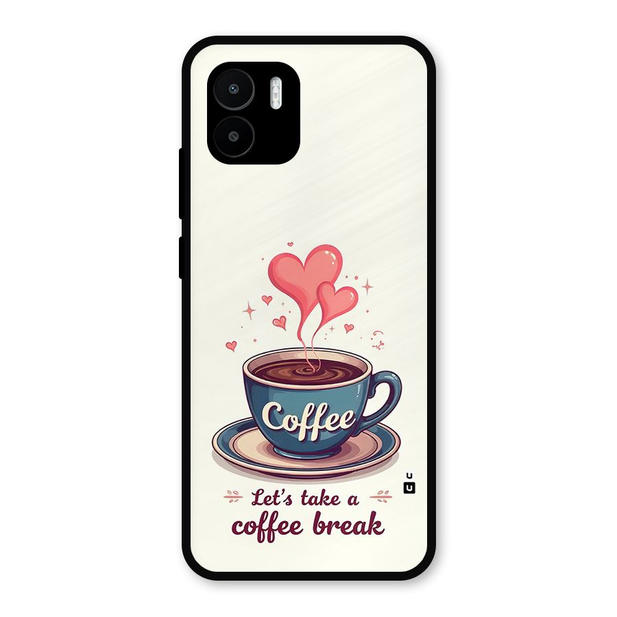 Love Coffee Break Metal Back Case for Redmi A2