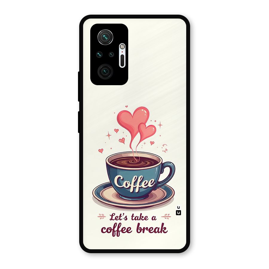 Love Coffee Break Metal Back Case for Redmi Note 10 Pro Max