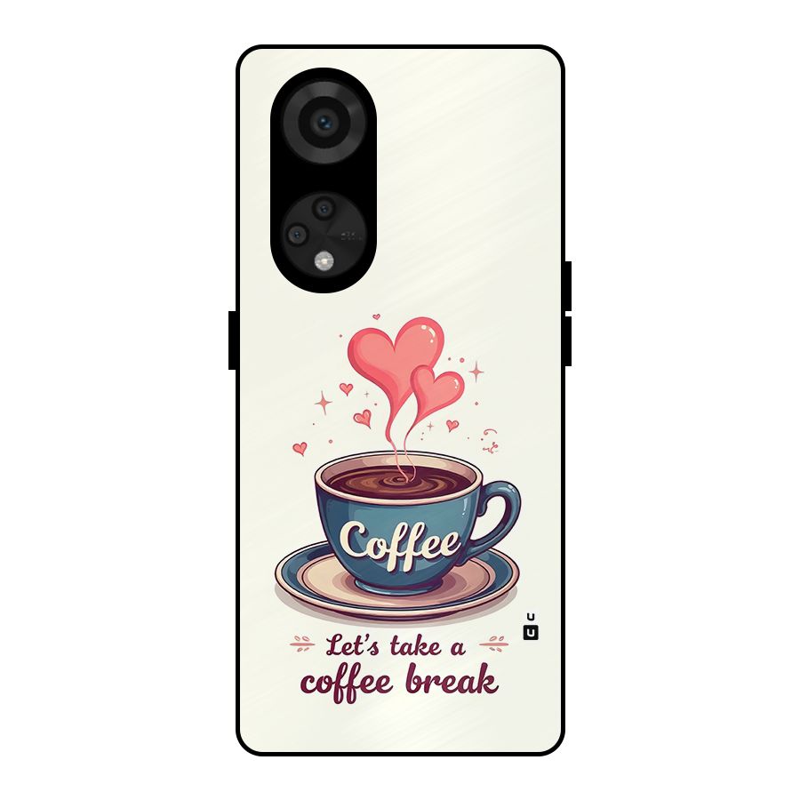 Love Coffee Break Metal Back Case for Reno8 T 5G