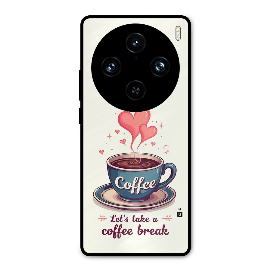 Love Coffee Break Metal Back Case for Vivo X100 Pro