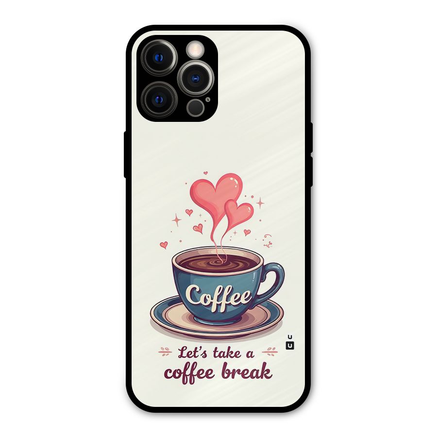 Love Coffee Break Metal Back Case for iPhone 12 Pro Max