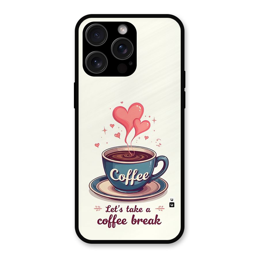 Love Coffee Break Metal Back Case for iPhone 15 Pro Max