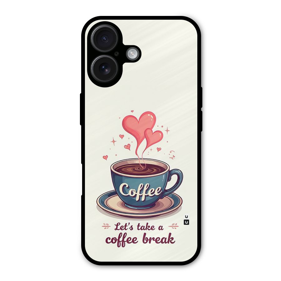 Love Coffee Break Metal Back Case for iPhone 16