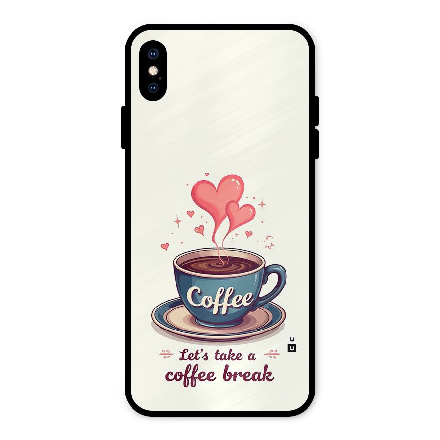 Love Coffee Break Metal Back Case for iPhone XS Max