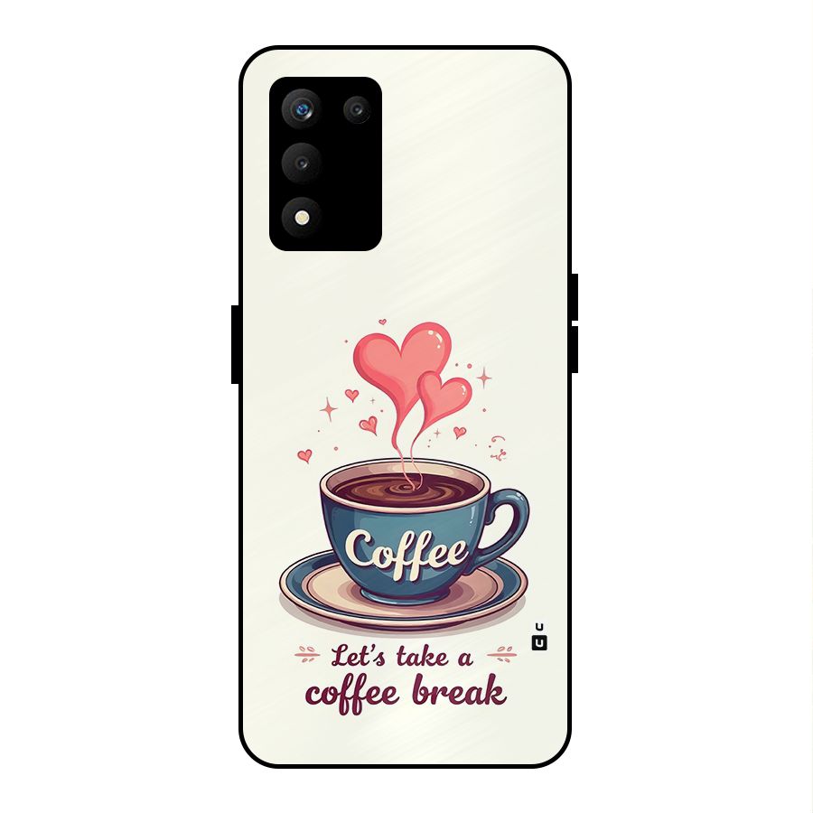 Love Coffee Break Metal Back Case for realme 9 5G SE