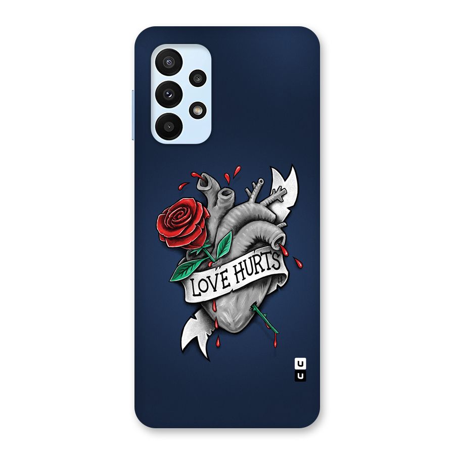 Love Hurts Back Case for Galaxy A23
