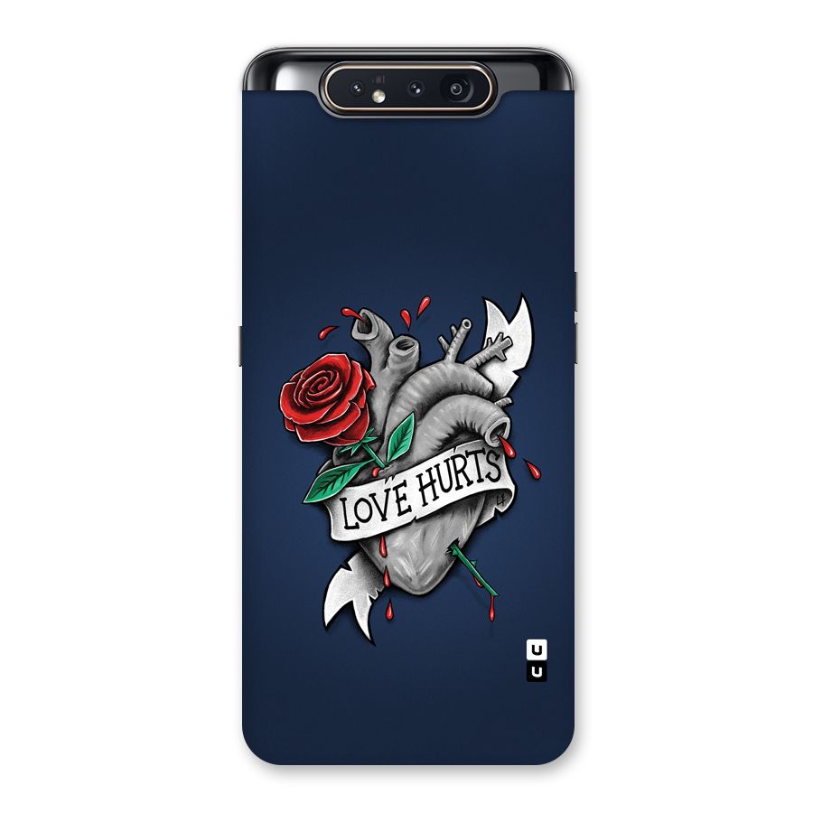 Love Hurts Back Case for Galaxy A80