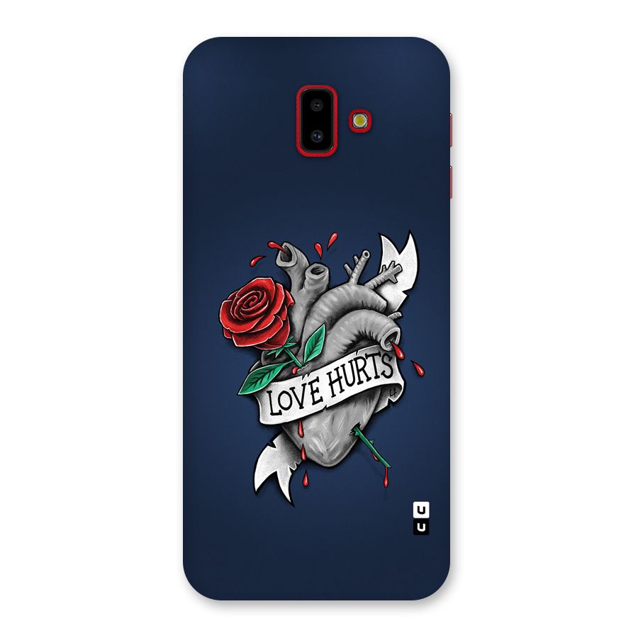 Love Hurts Back Case for Galaxy J6 Plus