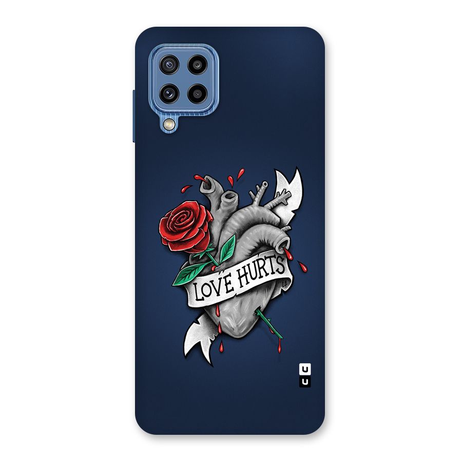 Love Hurts Back Case for Galaxy M32