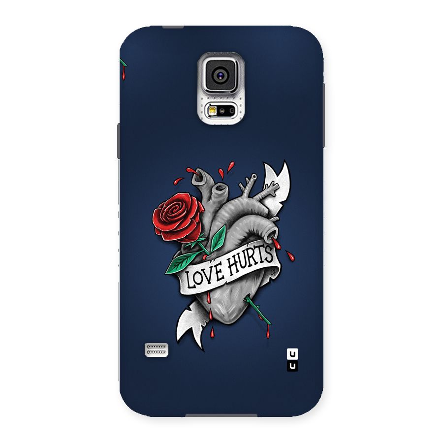 Love Hurts Back Case for Galaxy S5