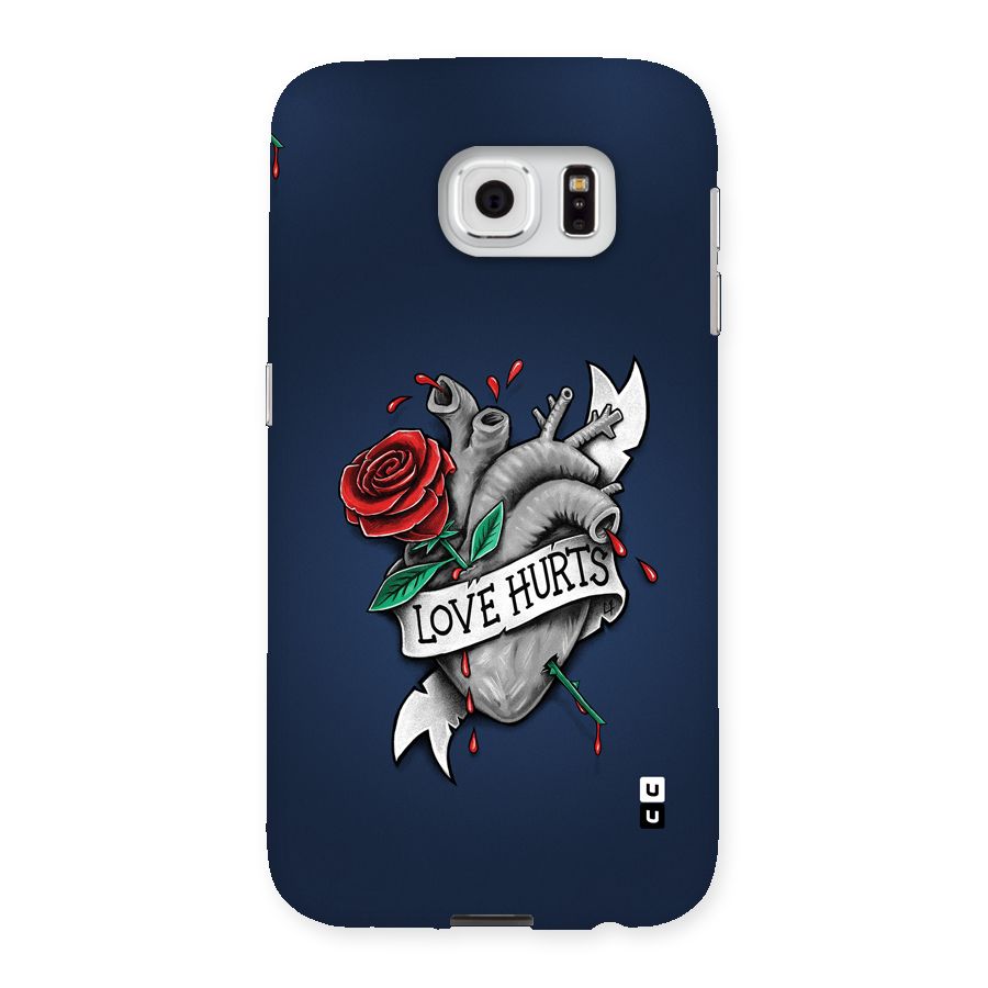 Love Hurts Back Case for Galaxy S6