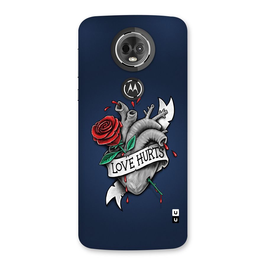 Love Hurts Back Case for Moto E5 Plus