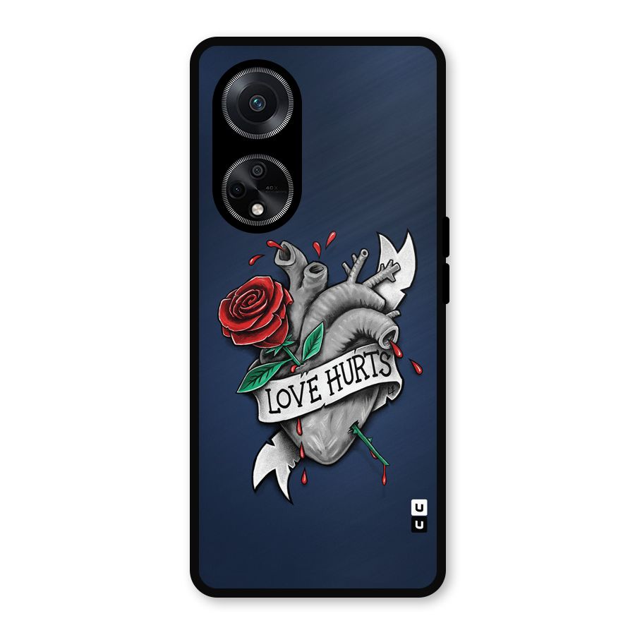 Love Hurts Metal Back Case for Oppo F23
