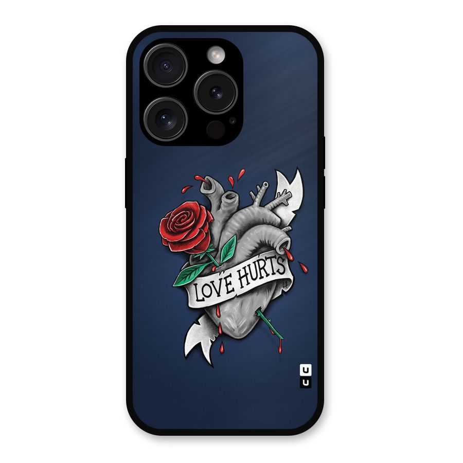 Love Hurts Metal Back Case for iPhone 15 Pro