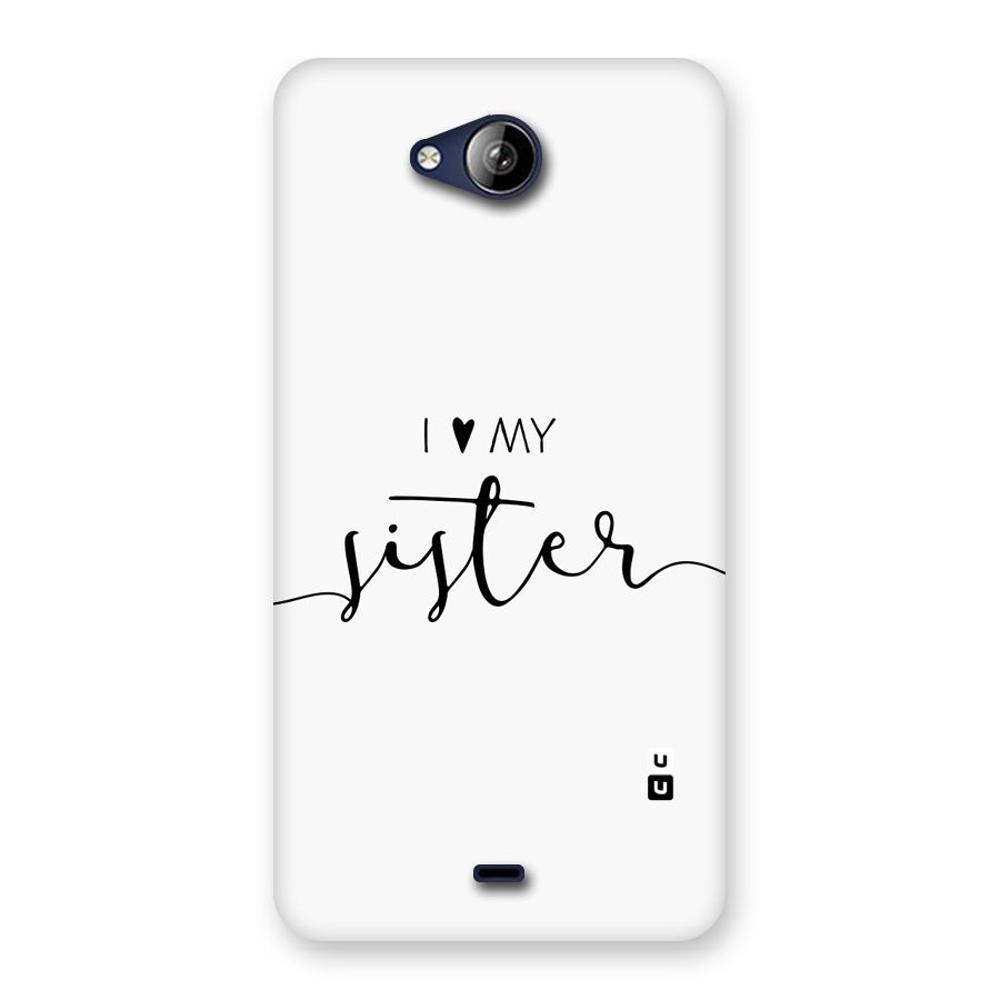 Love My Sister Back Case for Canvas Play Q355