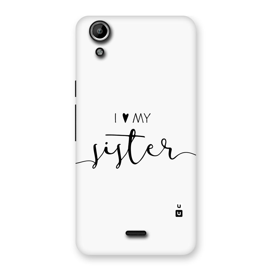 Love My Sister Back Case for Canvas Selfie Lens Q345
