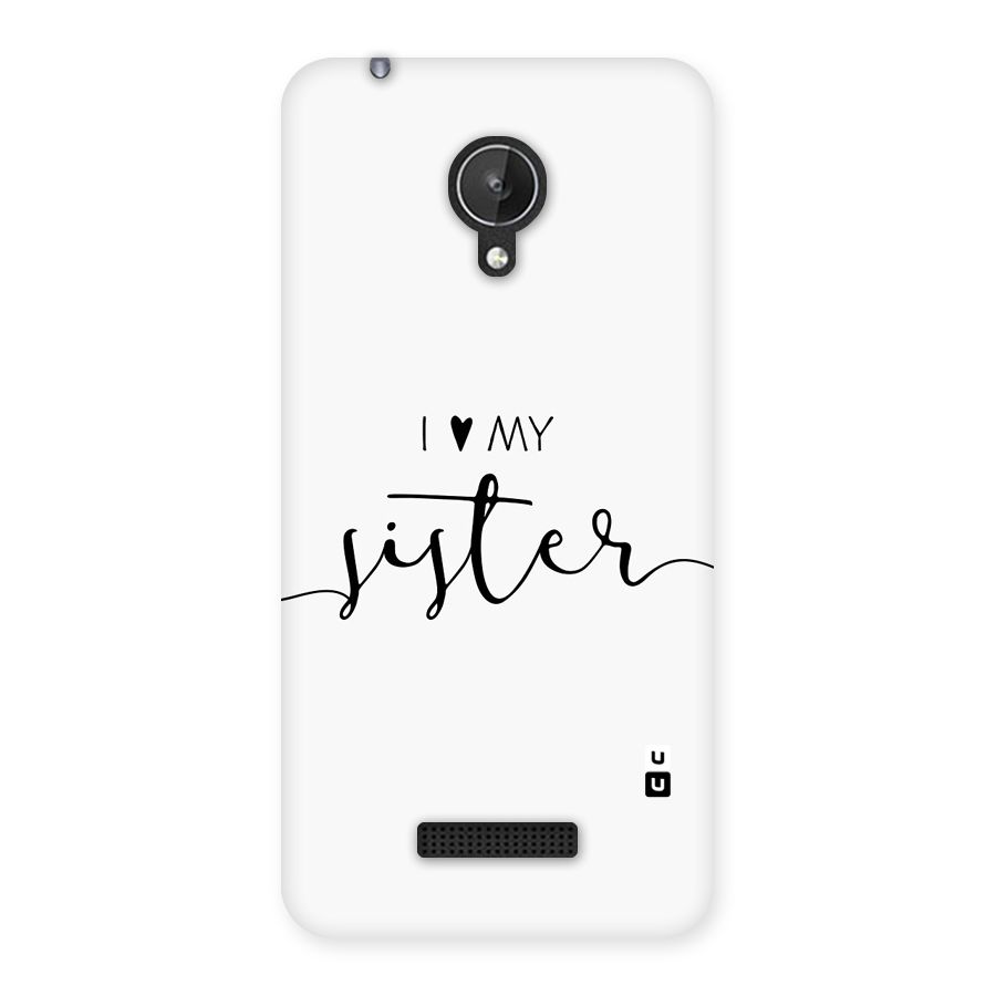 Love My Sister Back Case for Canvas Spark Q380