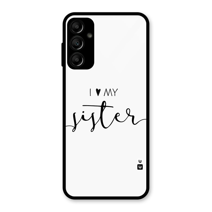 Love My Sister Glass Back Case for Galaxy A14 5G