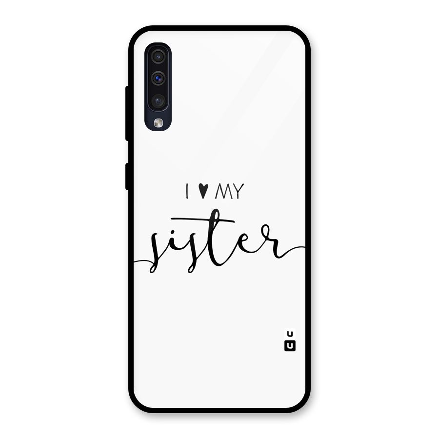 Love My Sister Glass Back Case for Galaxy A30s