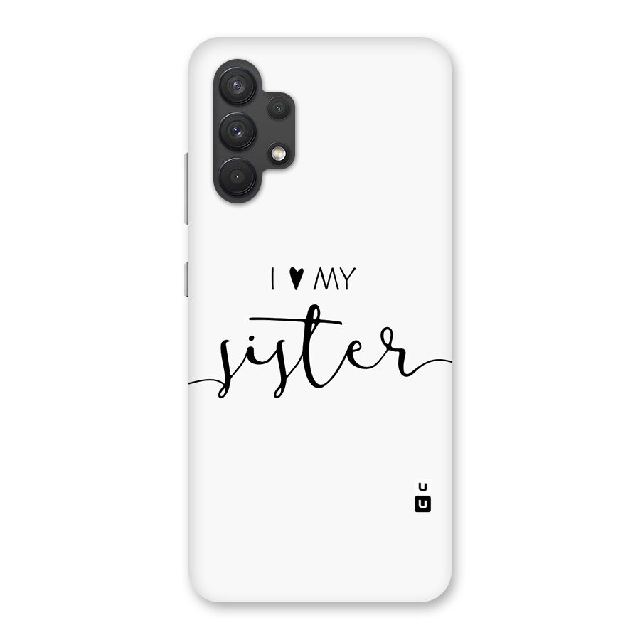 Love My Sister Glass Back Case for Galaxy A32