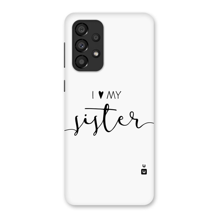 Love My Sister Glass Back Case for Galaxy A33 5G