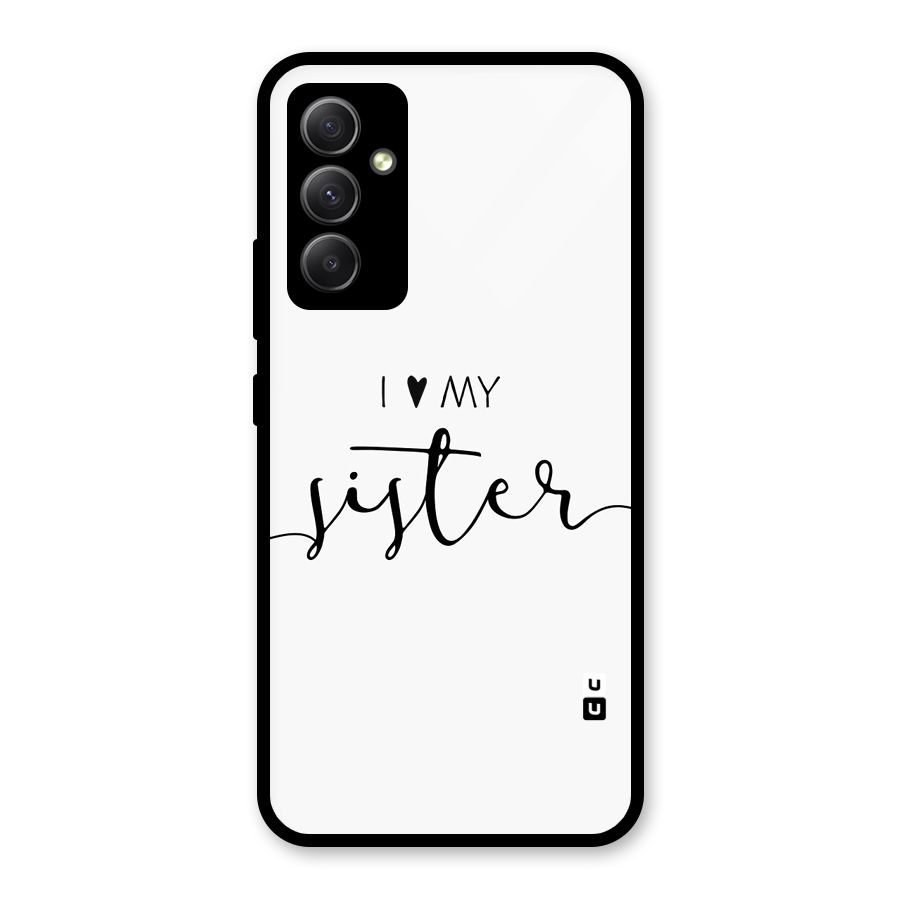 Love My Sister Glass Back Case for Galaxy A34