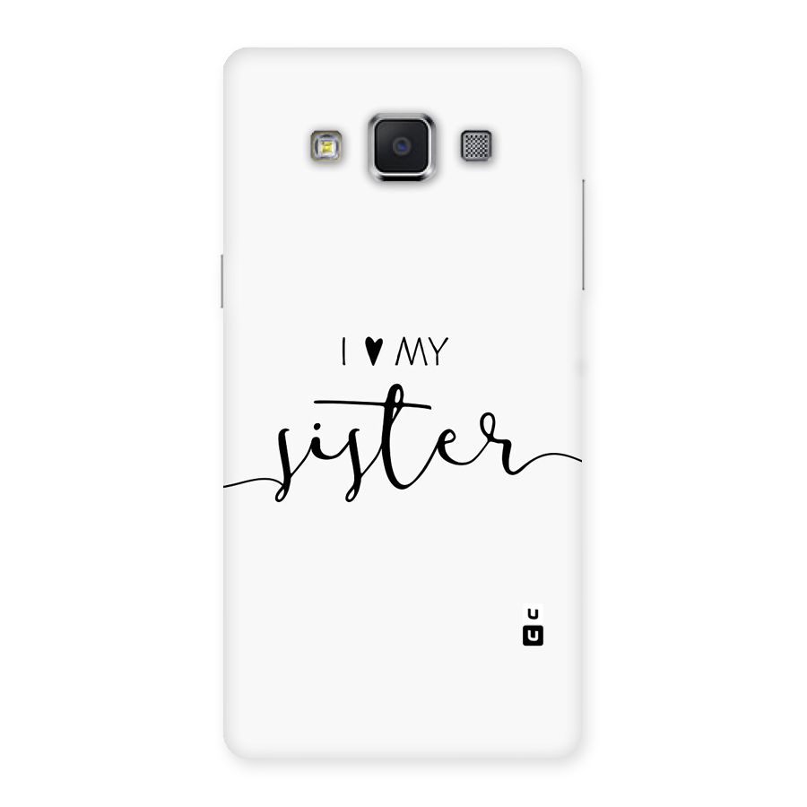 Love My Sister Back Case for Galaxy A5