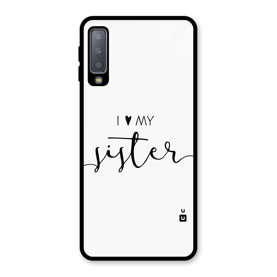 Love My Sister Glass Back Case for Galaxy A7 (2018)