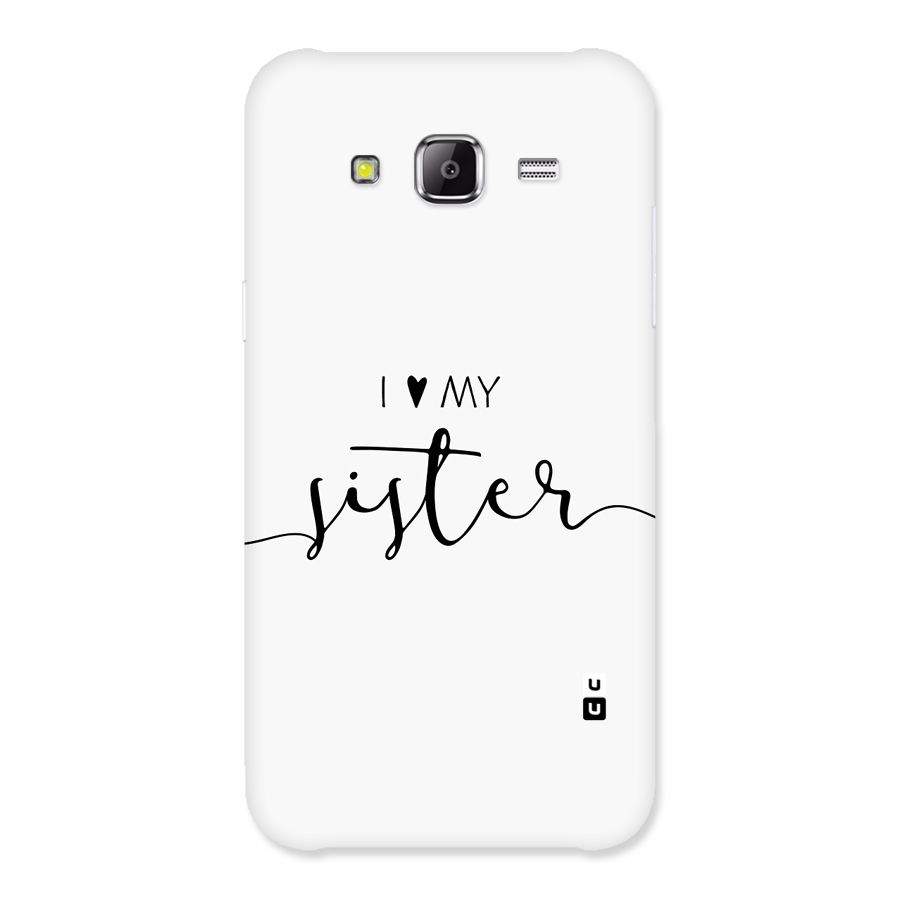 Love My Sister Back Case for Galaxy J2 Prime