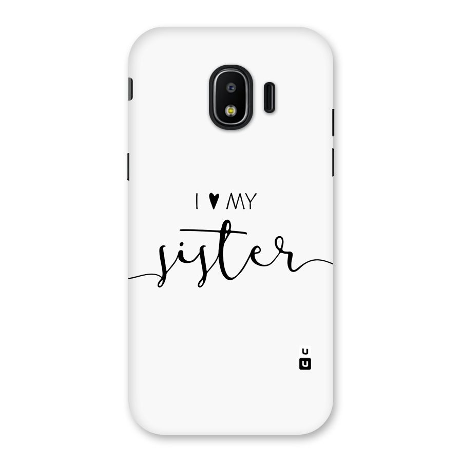 Love My Sister Back Case for Galaxy J2 Pro 2018