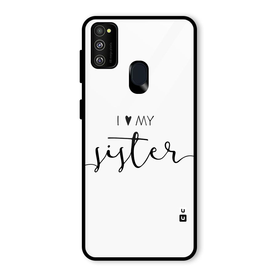 Love My Sister Glass Back Case for Galaxy M30s