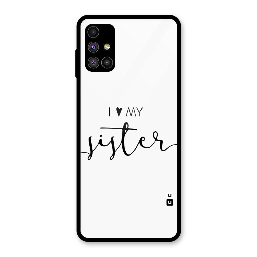 Love My Sister Glass Back Case for Galaxy M51