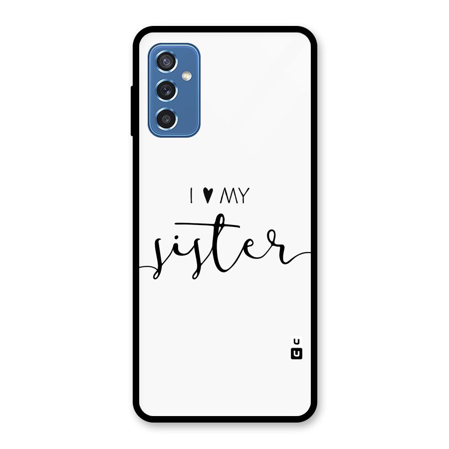 Love My Sister Glass Back Case for Galaxy M52 5G