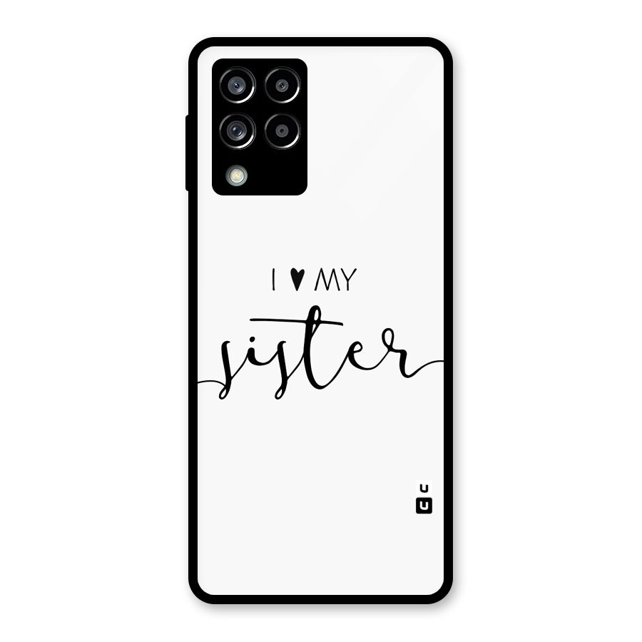 Love My Sister Glass Back Case for Galaxy M53 5G