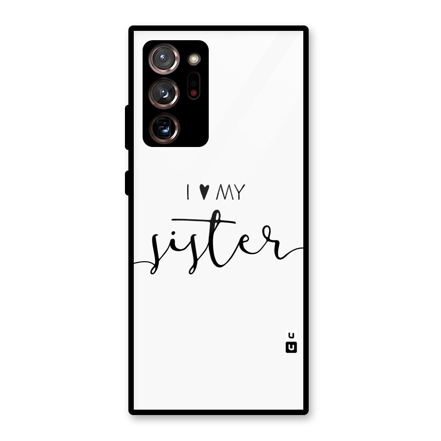 Love My Sister Glass Back Case for Galaxy Note 20 Ultra