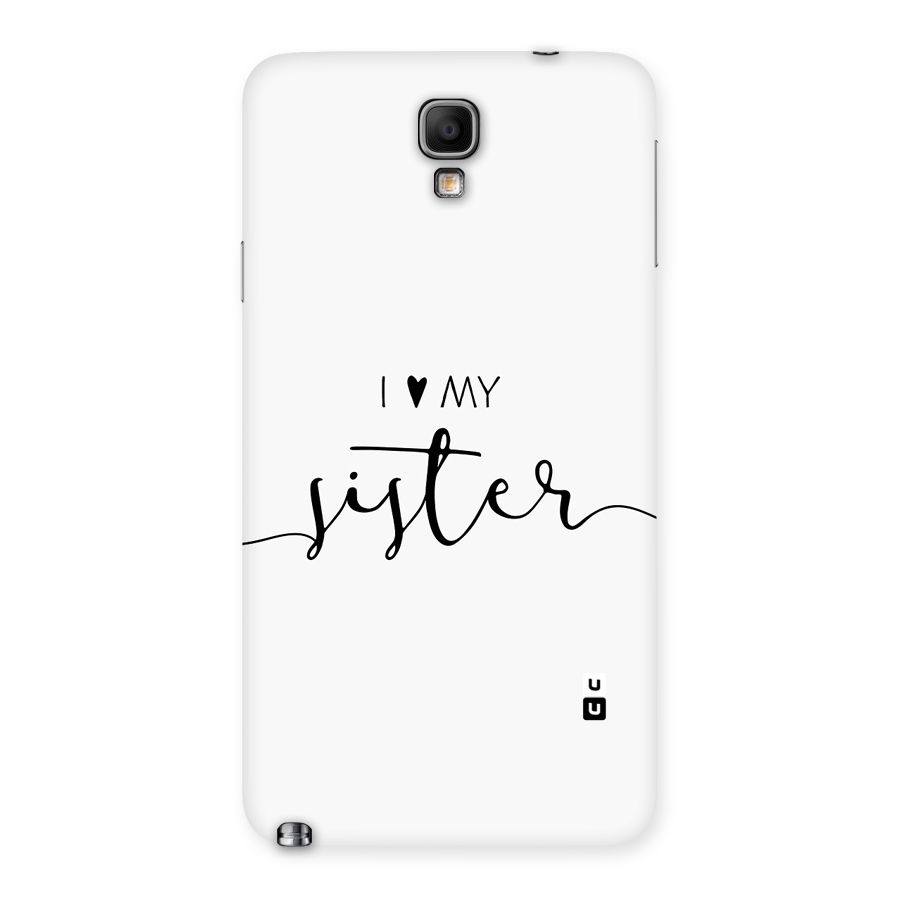 Love My Sister Back Case for Galaxy Note 3 Neo