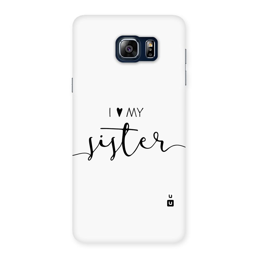 Love My Sister Back Case for Galaxy Note 5