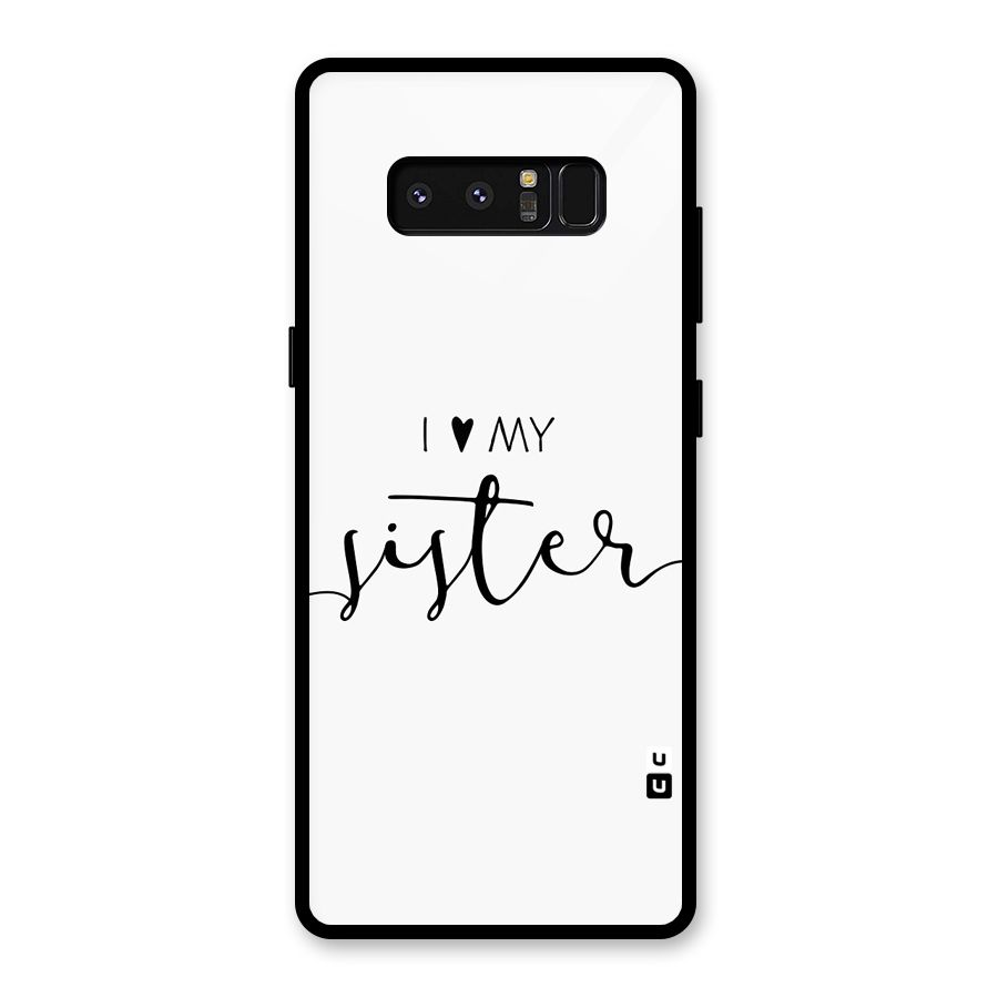 Love My Sister Glass Back Case for Galaxy Note 8