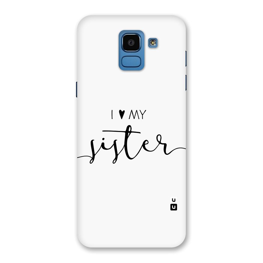 Love My Sister Back Case for Galaxy On6