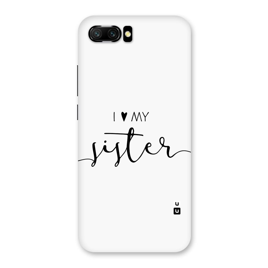 Love My Sister Back Case for Honor 10
